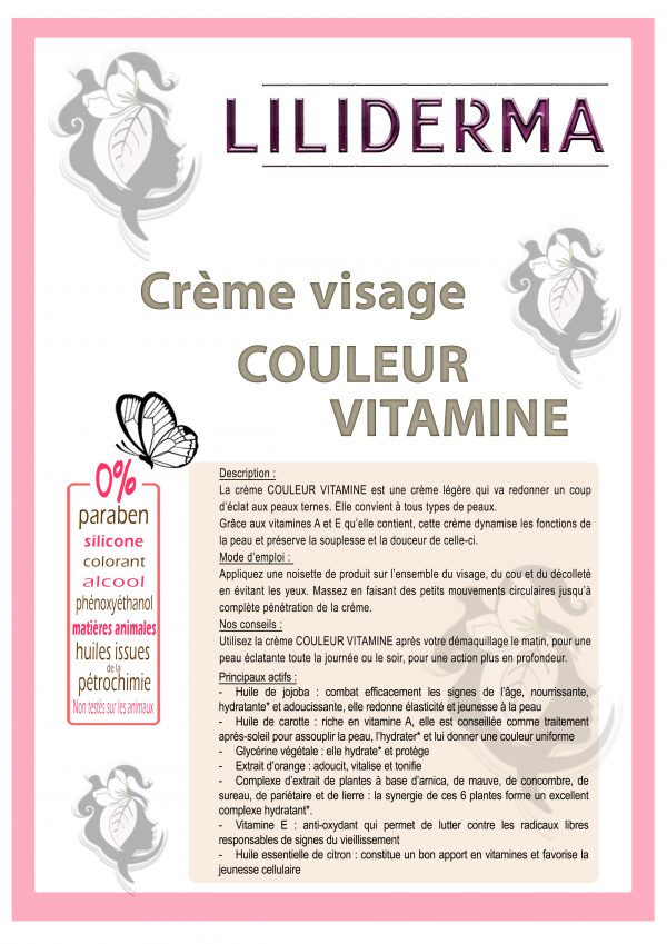 Fiche technique Crème visage vitaminée Couleur Vitamine - LILIDERMA - Cosmétiques naturels sans pertubateurs endocriniens fabriqués en France